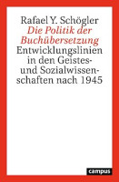 Die Politik der Buchübersetzung: Entwicklungslinien in den Geistes- und Sozialwissenschaften nach 1945