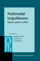 Multimodal im/politeness : signed, spoken, written