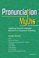 Pronunciation myths: applying second language research to classroom teaching