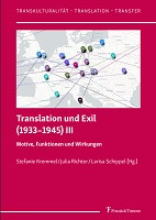 Translation und Exil (1933–1945) III: Motive, Funktionen und Wirkungen