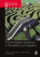 The Routledge handbook of translation and migration