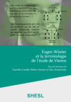 Eugen Wüster et la terminologie de l’école de Vienne: actes du colloque de la Société d’histoire et d’épistémologie des sciences du langage et du laboratoire Histoire des théories linguistiques, Paris, 3-4 février 2006