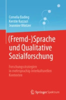 (Fremd-)Sprache und Qualitative Sozialforschung : Forschungsstrategien in mehrsprachig-interkulturellen Kontexten