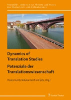Dynamics of Translation Studies / Potenziale der Translationswissenschaft: Digitization, Training, and Evaluation / Digitalisierung, Ausbildung und Qualitätssicherung