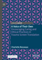 A Voice of Their Own: Encouraging Caring and Ethical Practices in Trauma Screen Translation